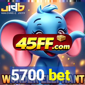 5700 bet